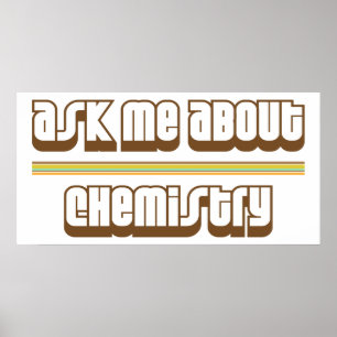 Pôster Ask Me About Chemistry
