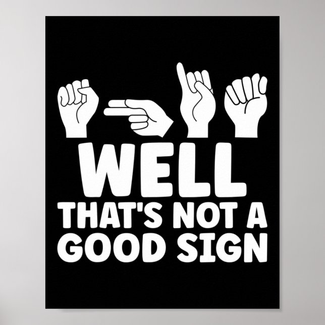 Poster ASL Bem Isso Não É Boa Língua de Sinais Americana  (Frente)