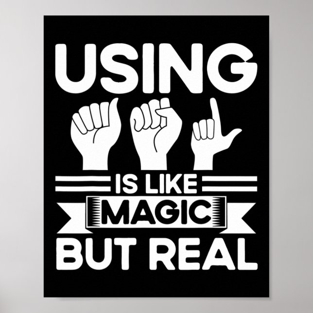 Poster Asl Sign Language Asl Like Magic But Real Deaf  (Frente)