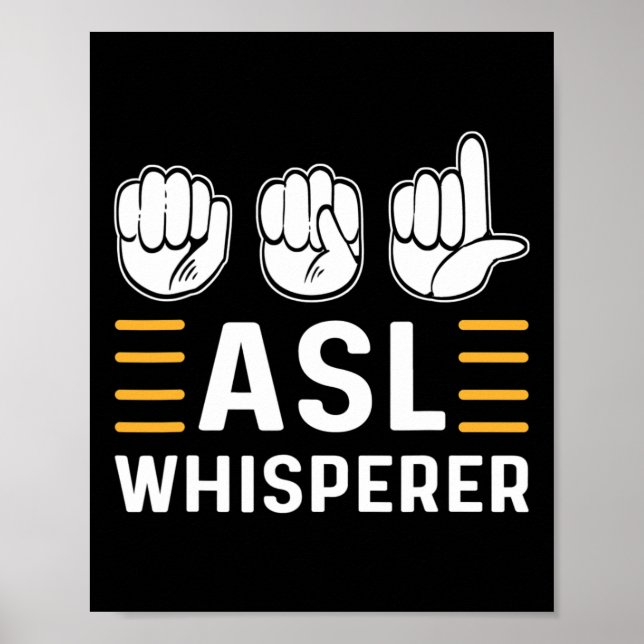 Poster AsL Whisperer. Sinal de consciência ASL Língua de  (Frente)