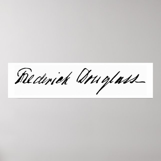 Pôster Assinatura do Abolicionista Frederick Douglass (Frente)