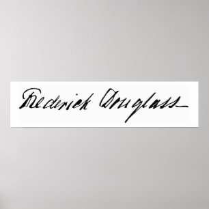 Pôster Assinatura do Abolitionist Frederick Douglass