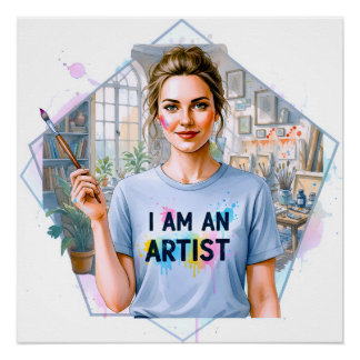 Pôster Assuma isso! Você é um artista! Use com orgulho!