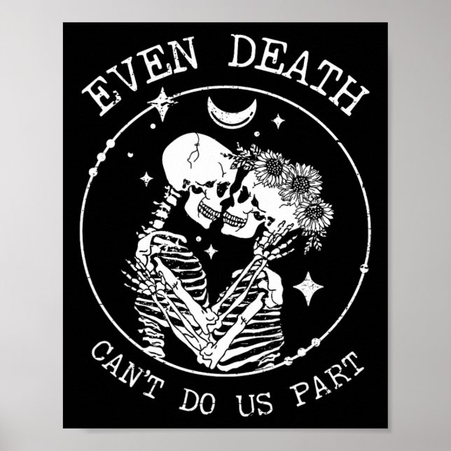Poster Até a morte não nos pode fazer parte de Skeleton C (Frente)