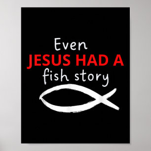 Poster Até Jesus Tinha Uma História de Peixe Pesca Cristã