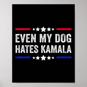 Poster Até Meu Cachorro Odeia Kamala Harris 2024 American