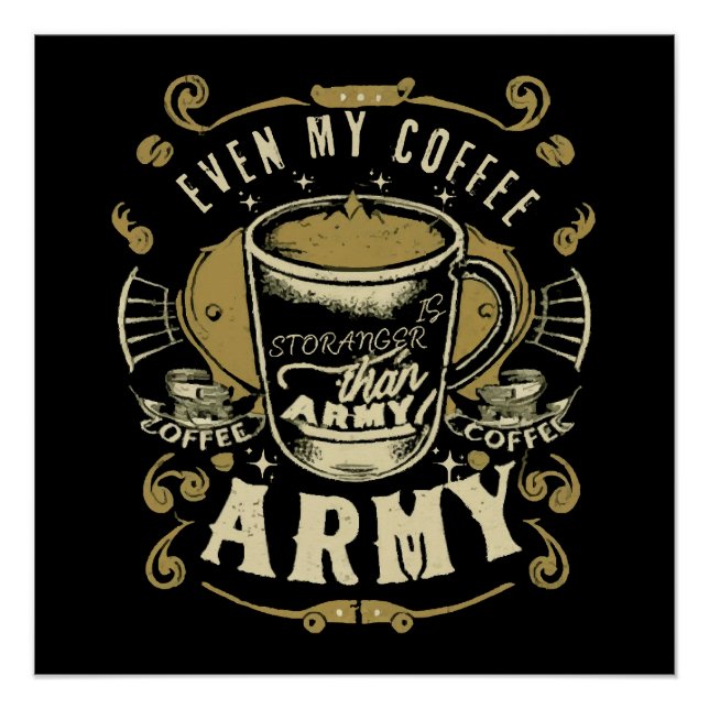 Pôster Até Meu Café É Mais Forte Que o Exército (Frente)