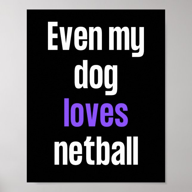 Poster Até o meu cão adora netball. (Frente)