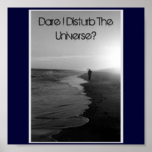 Poster Atrevo-Me A Perturbar O Universo? (Frente)