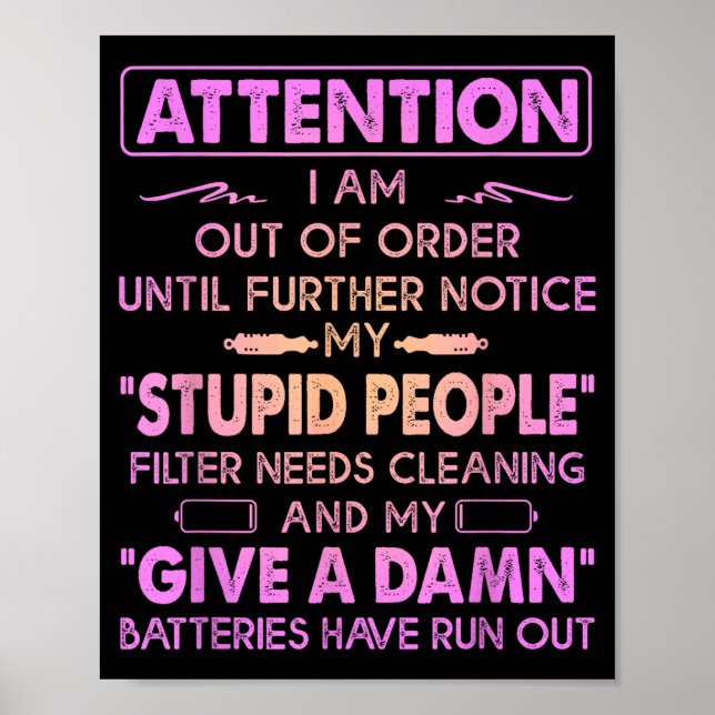 Poster Attention I Am Out Of Order Until Further Notice M (Frente)