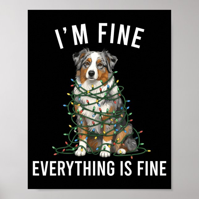 Poster Australian Shepherd Christmas I'm Fine Everything  (Frente)