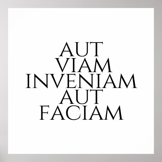 Poster Aut Viam Inveniam Aut Faciam (Frente)