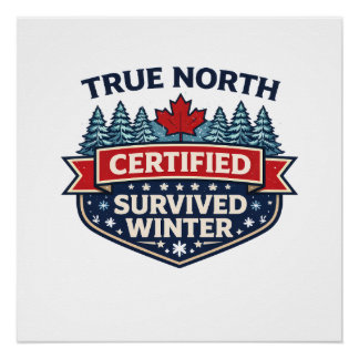 Pôster Autenticado True North – Sobreviveu ao Inve