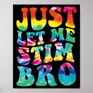 Poster Autismo Engraçado Deixa-Me Estimular O Tie Dye Aut