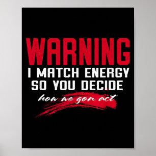 Poster Aviso Eu Combino Energia Então Você Decide Como Nó