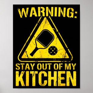 Poster Aviso, fique fora da cozinha pickleball remo bola