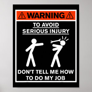 Poster Aviso Não Me Diga Como Fazer Meu Trabalho 