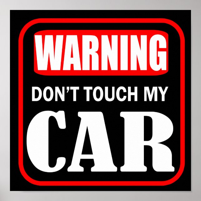 Poster Aviso não toque no meu carro (Frente)