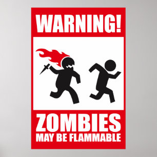 Pôster Aviso: Os zombis são inflamáveis