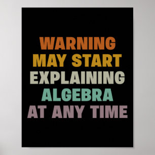 Poster Aviso Pode Começar a Explicar Álgebra Piada Matemá
