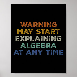 Poster Aviso Pode Começar a Explicar Álgebra Piada Matemá