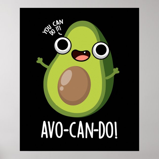 Poster Avo-can-do Funny Avocado Pun Dark BG (Frente)