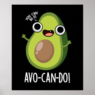 Poster Avo-can-do Funny Avocado Puns Dark BG