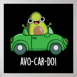 Poster Avo-car-do-Funny Avocado Puns Dark BG