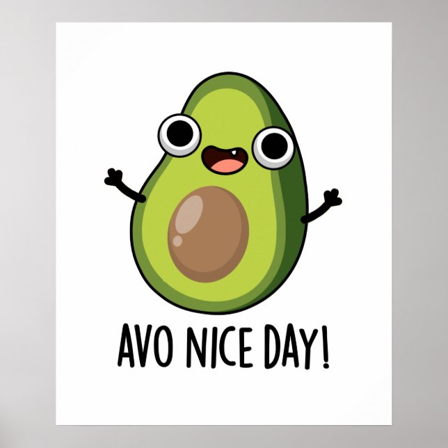 Poster Avo Nice Day Engraçado Avocado Pun (Frente)