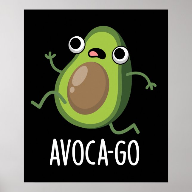 Poster Avoca-go Engraçado Avocado Pun Dark BG (Frente)