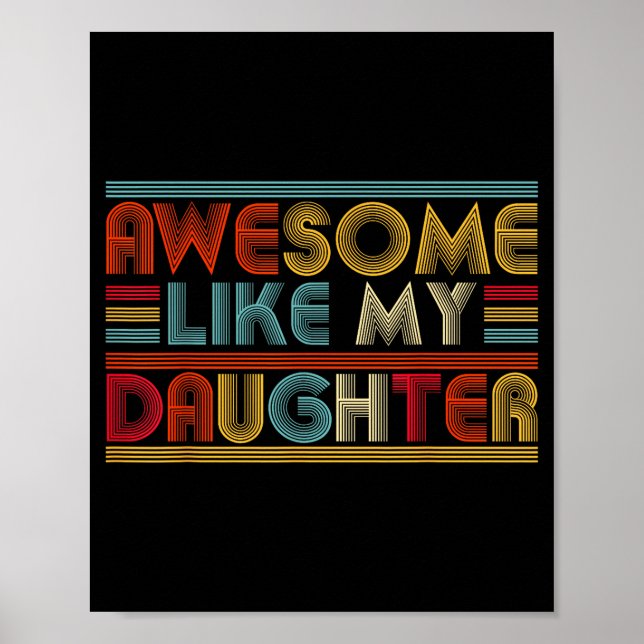 Poster Awesome Like My Daughter For Dad Men Funny Fathers (Frente)