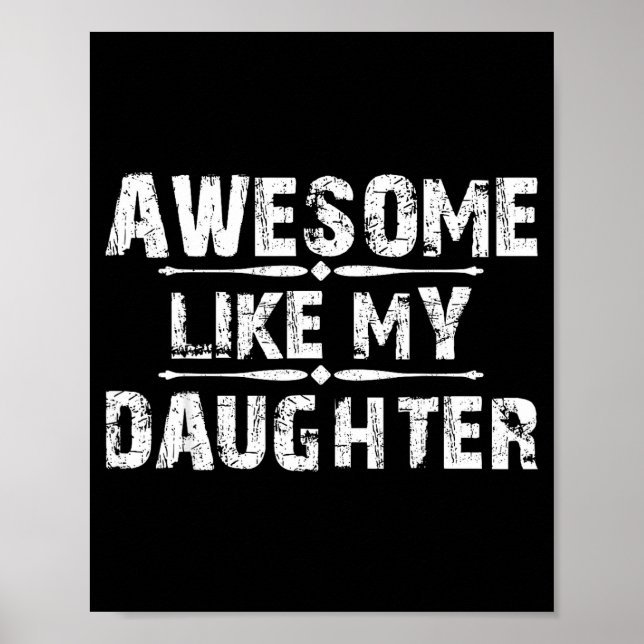 Poster Awesome Like My Daughter For Dad Men Funny Fathers (Frente)