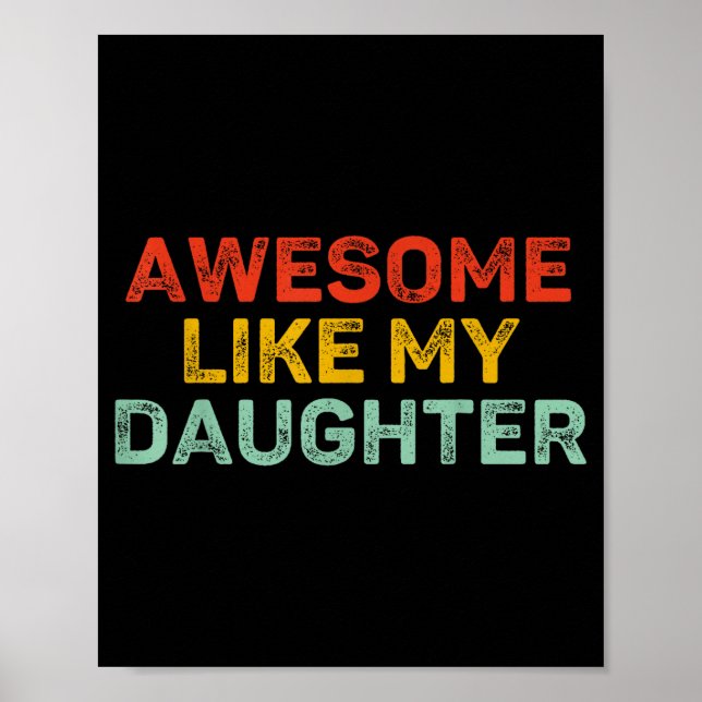 Poster Awesome Like My Daughter For Dad Men Funny Fathers (Frente)