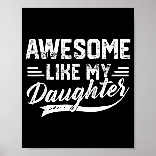 Poster Awesome Like My Daughter For Dad Men Funny Fathers (Frente)
