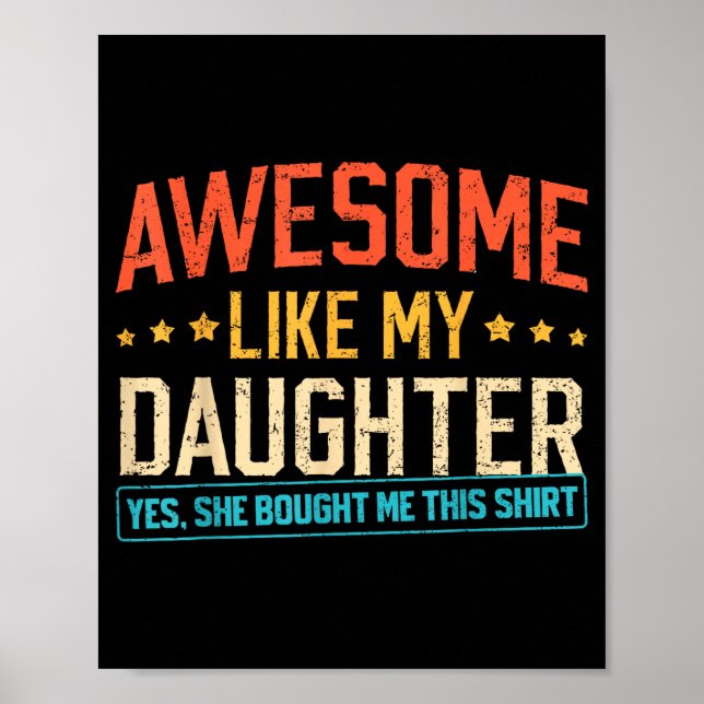 Poster Awesome Like My Daughter Funny Dad Daddy Papa Mom  (Frente)