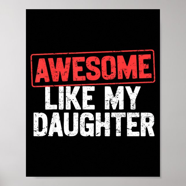 Poster Awesome Like My Daughter Funny Dad Daddy Papa Mom  (Frente)