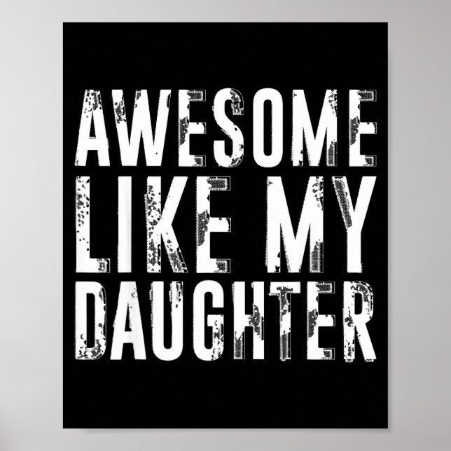 Poster Awesome Like My Daughter Funny Men Dad Fathers Day (Frente)