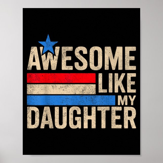 Poster Awesome Like My Daughter Men Funny Fathers Day Dad (Frente)