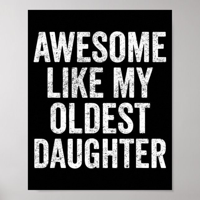 Poster Awesome Like My Oldest Daughter Mother's Day Fathe (Frente)