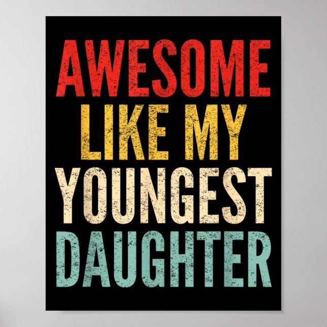 Poster Awesome Like My Youngest Daughter Mother's Day Fat (Frente)