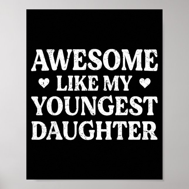 Poster Awesome Like My Youngest Daughter Shirt Men Dad Fa (Frente)