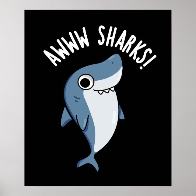 Poster Awww Sharks Funny Animal Pun Dark BG (Frente)