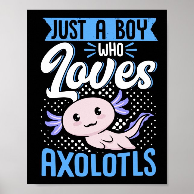 Poster Axolotl Lover Just A Boy Who Loves Axolotls Kawaii (Frente)