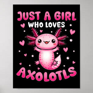 Poster Axolotl Para Meninas Apenas Uma Menina Que Ama Axo