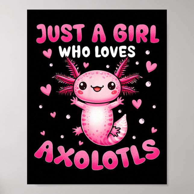 Poster Axolotl Para Meninas Apenas Uma Menina Que Ama Axo (Frente)