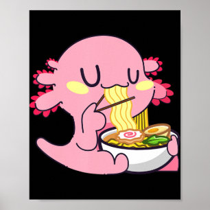 Poster Axolotl Ramen Anime Kawaii Lovers Noodles Girls B