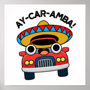 Poster Ay-Car-Amba Engraçado Carro Mexicano