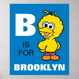 Poster B é para o Big Bird | Adicione seu nome