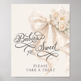 Poster Babies Are Sweet Take a Treat Bow Floral