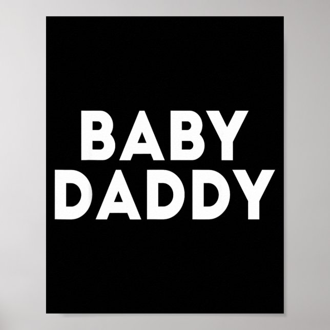 Poster Baby Daddy Funny New &amp; Expecting Dads Father's (Frente)